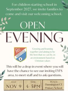 Open Evening. For children starting school in September 2027, we invite families to come and visit our welcoming school. 
Growing and learning together and aiming to be the best that we can be, in an environment based on our Christian values.
This will be a drop in event where you will have the chance to see our inviting EYFS area, to meet staff and to ask questions.
November 9th, 4-5pm, at Dunnington CE Primary School.